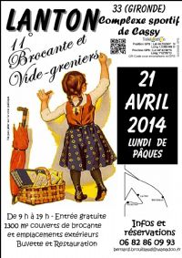 11° Foire à la Brocante et Vide-Greniers. Le lundi 21 avril 2014 à Lanton. Gironde.  09H00